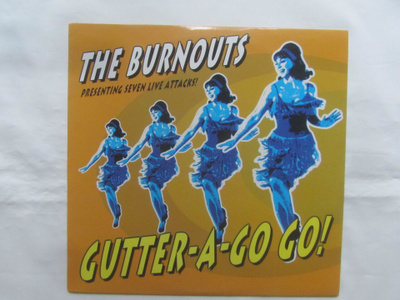 The Burnouts:Gutter-A-Go Go ! 10"Mini LP 2001 Punk