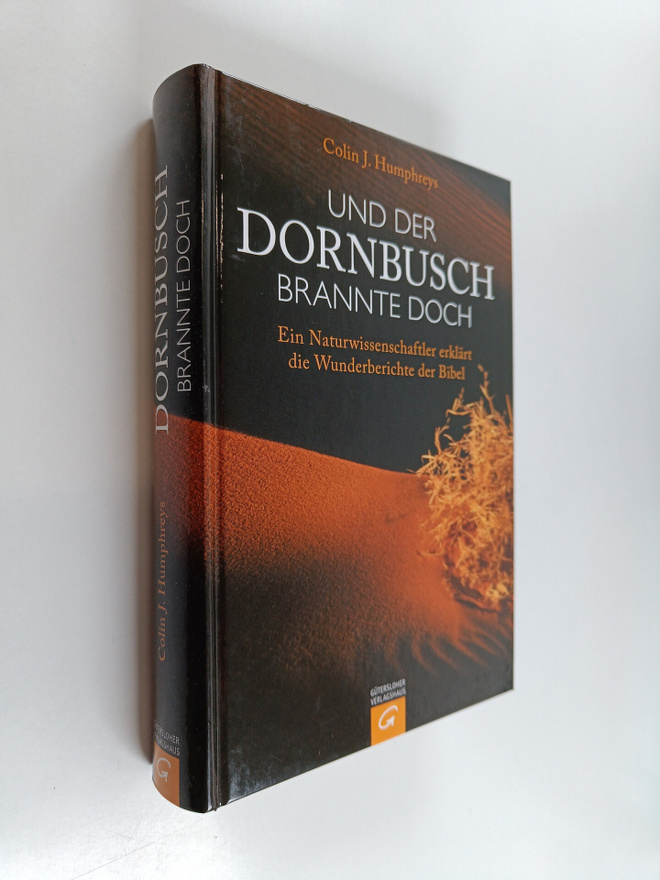 Colin J. Humphreys ym. : Und der Dornbusch brannte doch -...