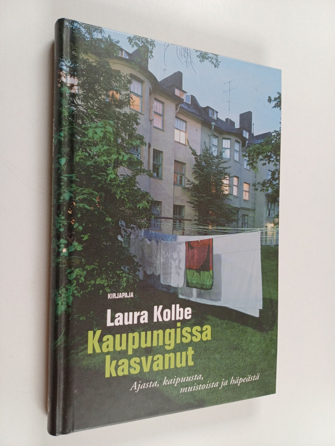 Laura Kolbe : Kaupungissa kasvanut