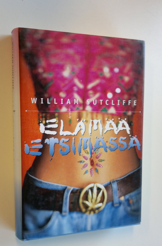 William Sutcliffe : Elämää etsimässä