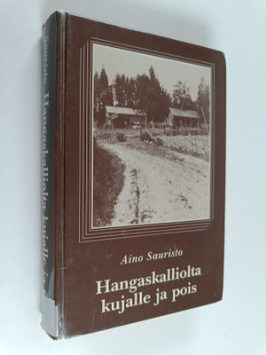 Aino Sauristo : Hangaskalliolta kujalle ja pois