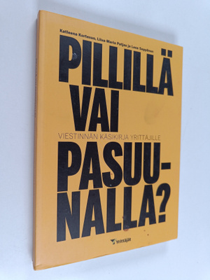 Katleena Kortesuo : Pillillä vai pasuunalla? Viestinnän k...