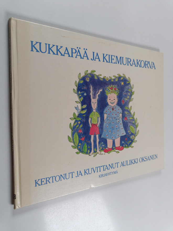 Aulikki Oksanen : Kukkapää ja Kiemurakorva