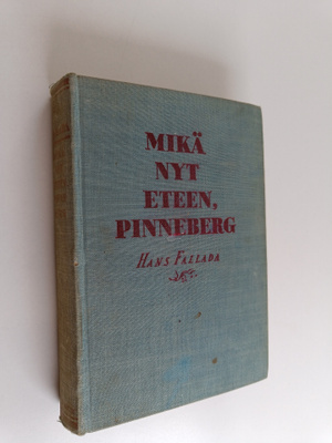 Hans Fallada : Mikä nyt eteen Pinneberg