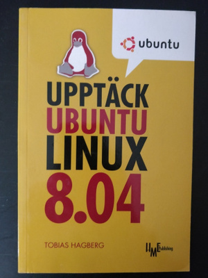 Tobias Hagberg : Upptäck Ubuntu Linux 8.04