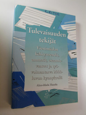 Aino-Maria Hansen : Tulevaisuuden tekijät : Visetintäalan...