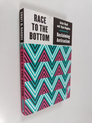 Ilyas Nagdee ym. : Race to the Bottom - Reclaiming Antira...