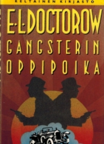 E. L. Doctorow - Gangsterin oppipoika
