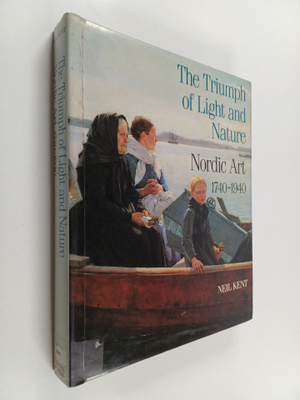 Neil Kent : The Triumph of Light and Nature - Nordic Art,...