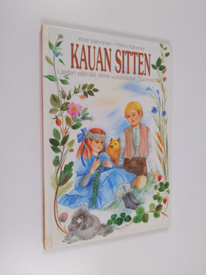 Kirsti Manninen : Kauan sitten : lasten elämää viime vuos...