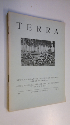 Terra 1947 n:o 1-4 : Suomen maantieteellisen seuran aikak...
