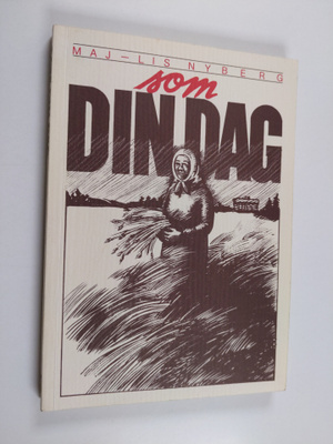 Maj-Lis Nyberg : Som din dag