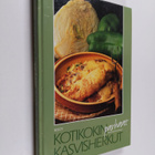 Pirjo (toim.) Muurinen : Kotikokin parhaat kasvisherkut - pikkukuva 1