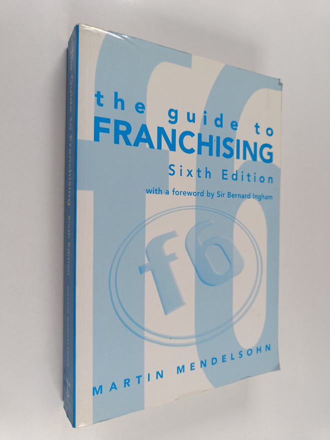 Martin Mendelsohn : The guide to franchising