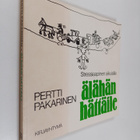 Pertti Pakarinen : Älähän hättäile : stressiaapinen aikui... - pikkukuva 1