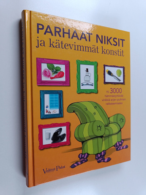 Parhaat niksit ja kätevimmät konstit : yli 3000 hämmästyt...
