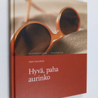 Matti Hannuksela : Hyvä, paha aurinko : nauti auringosta ... - pikkukuva 1