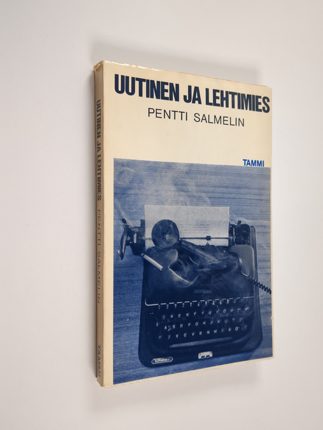Pentti Salmelin : Uutinen ja lehtimies eli Uutistyön onge...