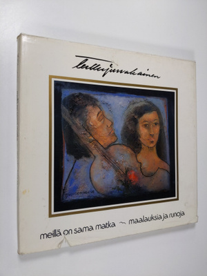 Terttu Jurvakainen : Meillä on sama matka : maalauksia ja...