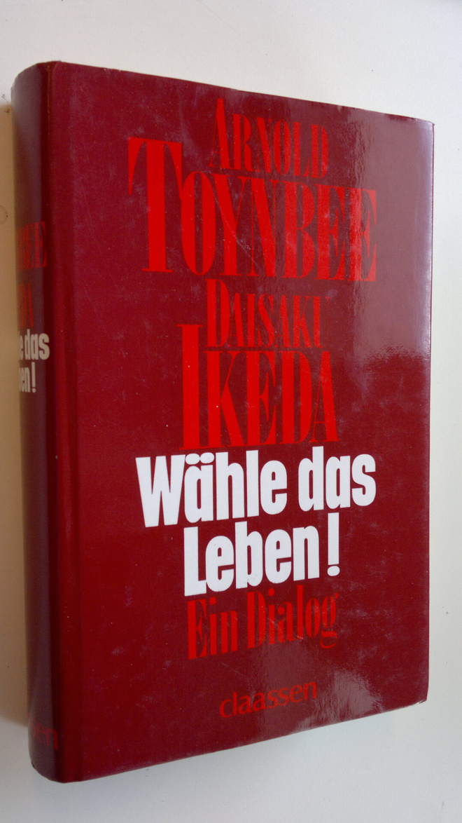 Arnold Joseph Toynbee ym. : Wähle das Leben!  Ein Dialog