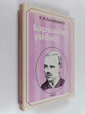 K. A. Tavaststjerna : Lapsuudenystävät
