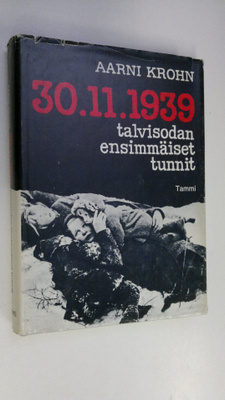 Aarni Krohn : 30.11.1939 : talvisodan ensimmäiset tunnit