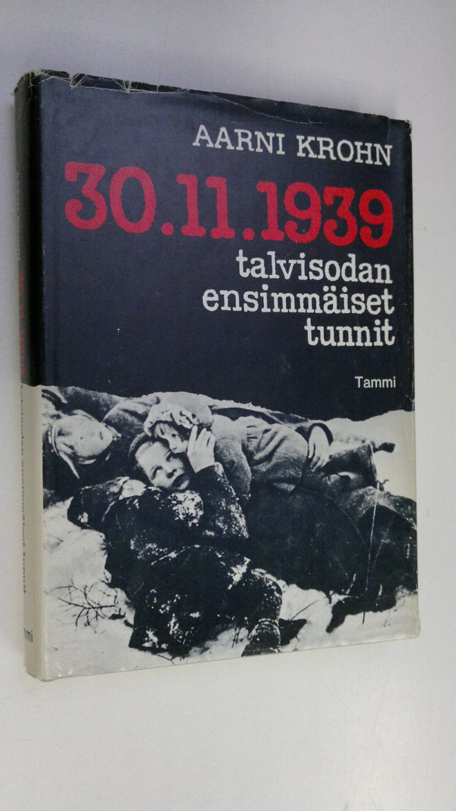 Aarni Krohn : 30.11.1939 : talvisodan ensimmäiset tunnit