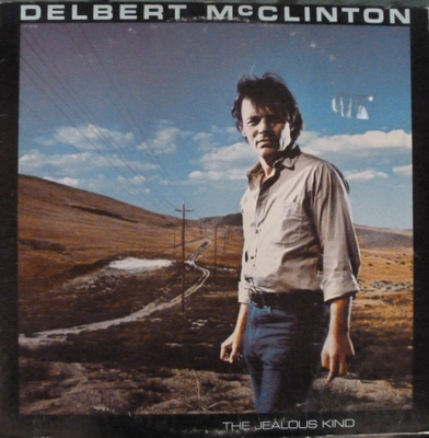 DELBERT McCLINTON: THE JEALOUS KIND _ LP