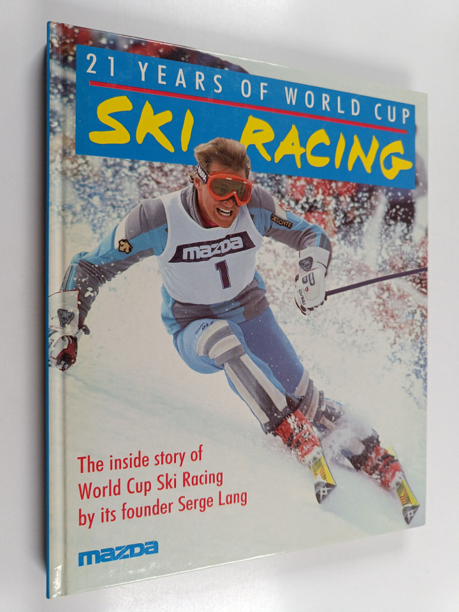 Serge Lang : 21 years of World Cup ski racing