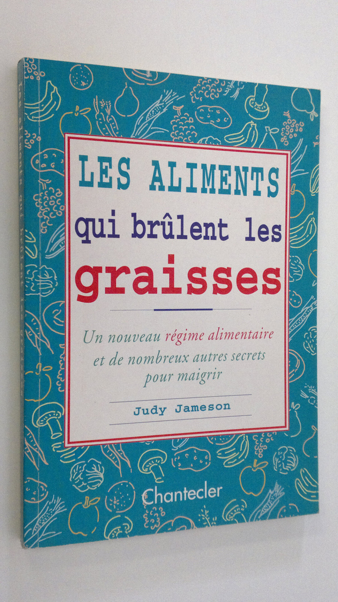Judy Jameson : Les aliments gui brulent les graisses : Un...