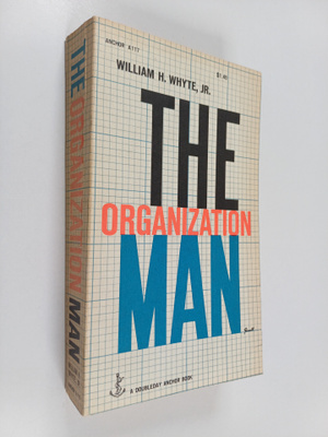 William H. Whyte : The organization man