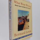 Bernard Lewis : What went wrong? : Western impact and Mid... - pikkukuva 1