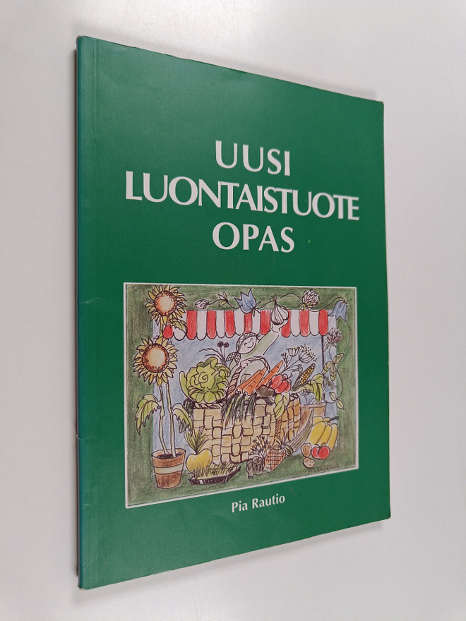 Pia Rautio : Uusi luontaistuoteopas