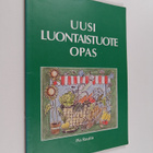Pia Rautio : Uusi luontaistuoteopas - pikkukuva 1