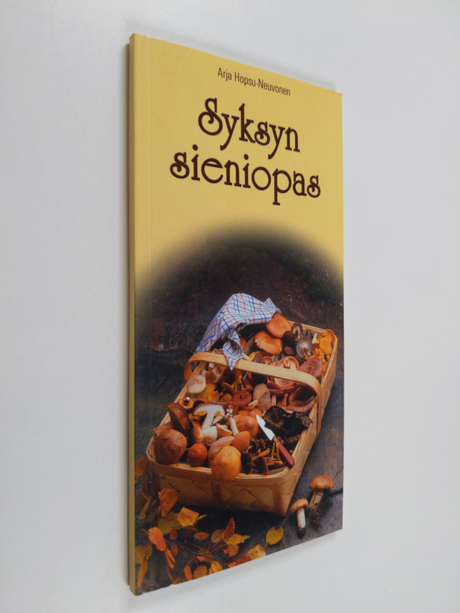 Arja Hopsu-Neuvonen : Syksyn sieniopas