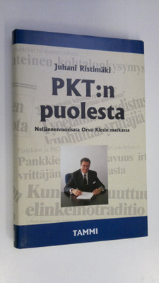 Juhani Ristimäki : PKT:n puolesta : neljännesvuosisata Or...
