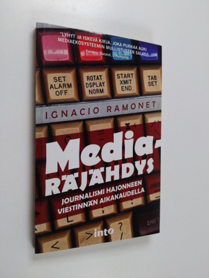 Ignacio Ramonet : Mediaräjähdys : journalismi hajonneen v...