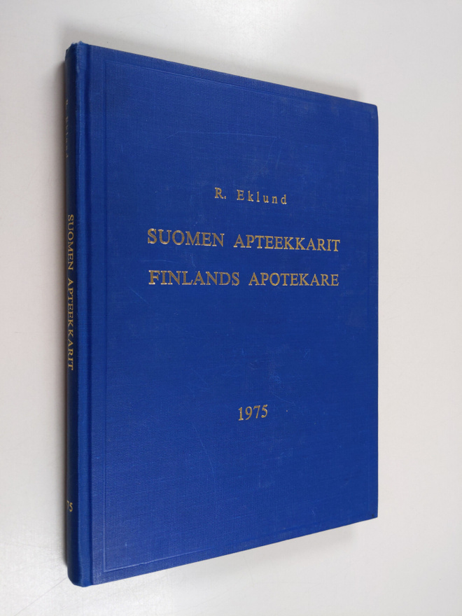 Ragnar Eklund : Suomen apteekkarit = Finlands apotekare 1975