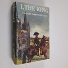 Frances Parkinson Keyes : I, the king - pikkukuva 1