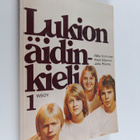 Kirsti Mäkinen ym. : Lukion äidinkieli 1 - pikkukuva 1