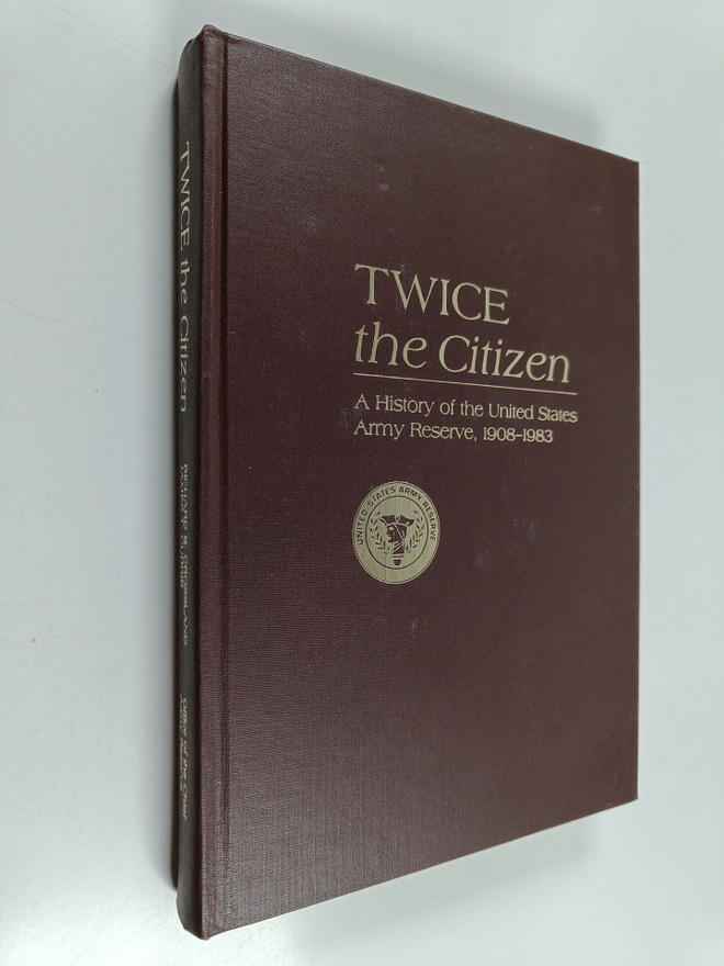 Richard B. Crossland ym. : Twice the Citizen - A History ...