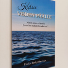 Paul Harcourt : Kutsu veden päälle : miten astua elämään ... - pikkukuva 1