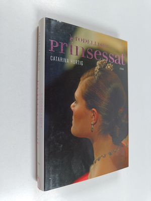 Catarina Hurtig : Todelliset prinsessat