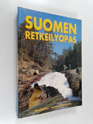 Antero Rautio : Suomen retkeilyopas : retkeilyreitit, luo...
