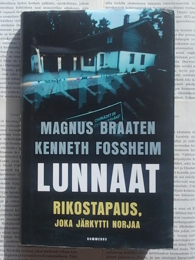Magnus Braaten - Lunnaat: rikostapaus, joka järkytti Norjaa