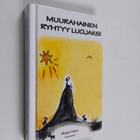 Marja Holm : Muurahainen ryhtyy luojaksi - pikkukuva 1