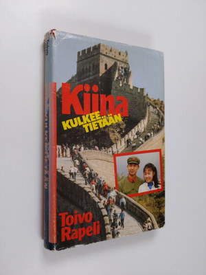 Toivo Rapeli : Kiina kulkee tietään