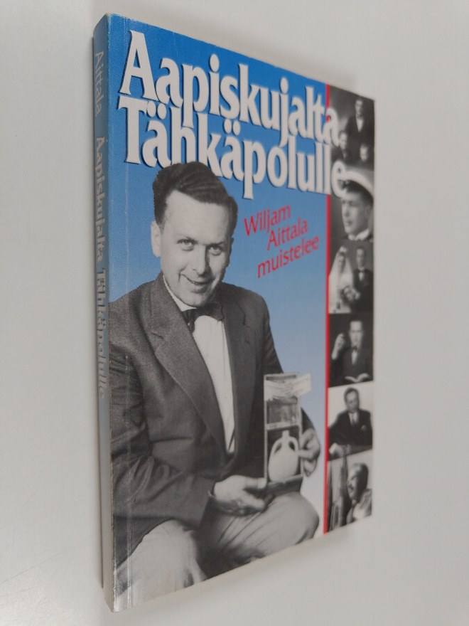 Wiljam Aittala : Aapiskujalta Tähkäpolulle : Wiljam Aitta...