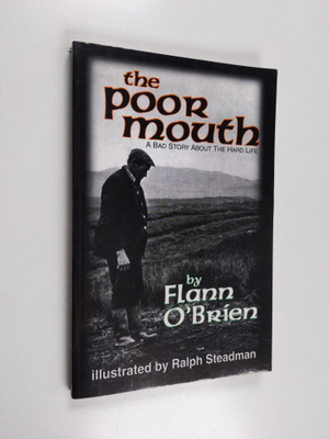 Flann O'Brien : The Poor Mouth - A Bad Story about the Ha...