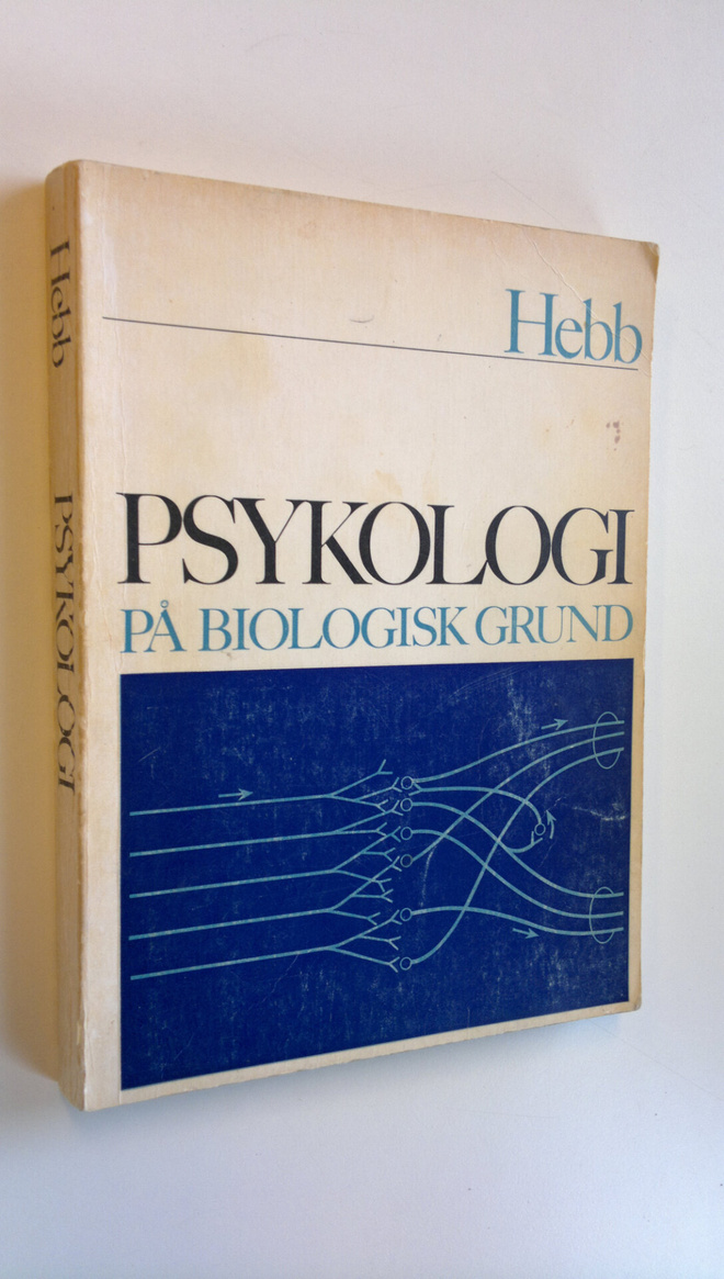 Donald Olding Hebb : Psykologi på biologisk grund